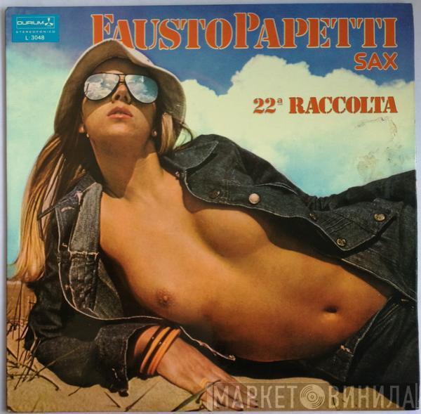  Fausto Papetti  - 22ª Raccolta