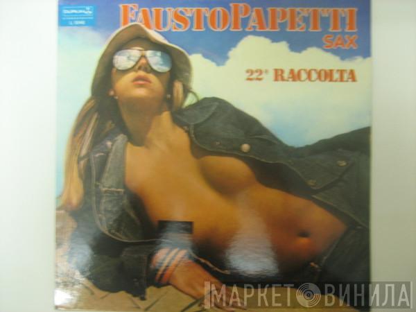  Fausto Papetti  - 22.ª Raccolta