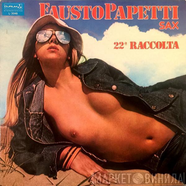Fausto Papetti - 22a Raccolta