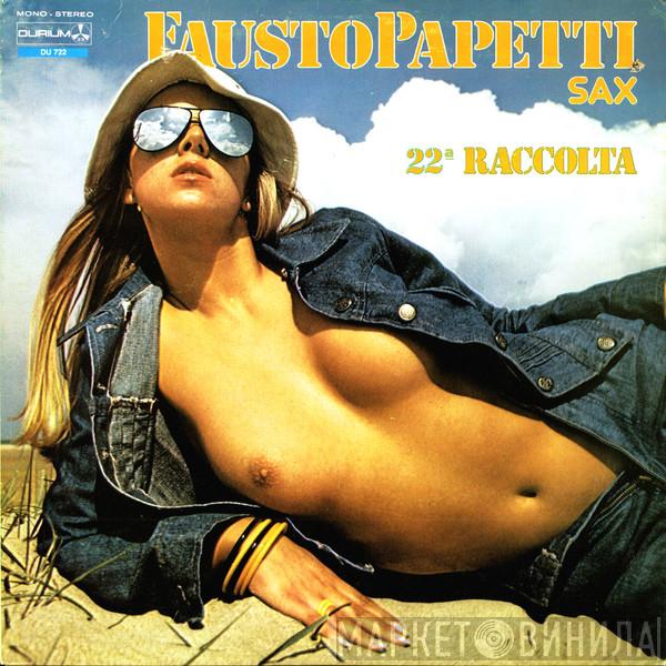  Fausto Papetti  - 22a Raccolta