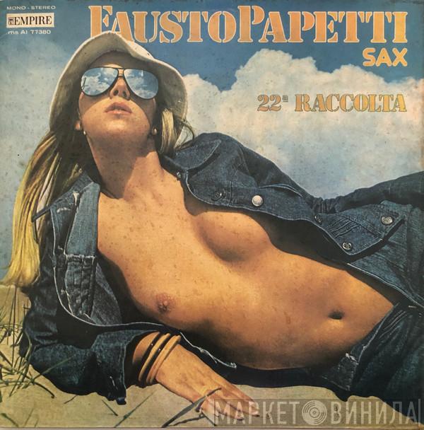  Fausto Papetti  - 22a Raccolta