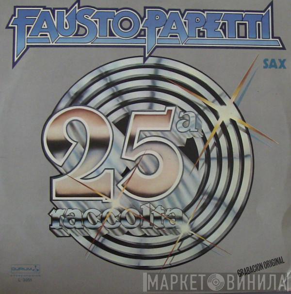  Fausto Papetti  - 25a Raccolta
