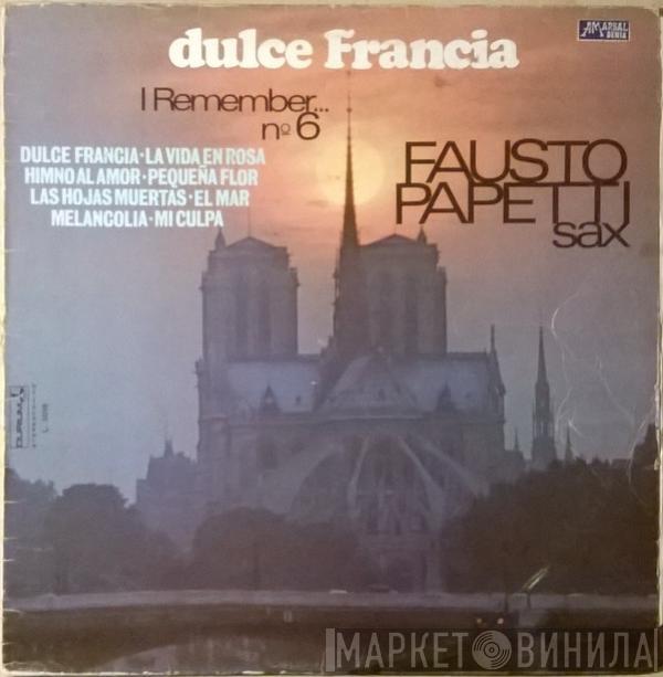 Fausto Papetti - Dulce Francia (I Remember... Nº 6)