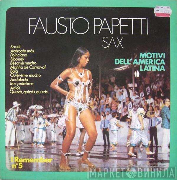  Fausto Papetti  - I Remember No. 5 - Motivi Dell'America Latina