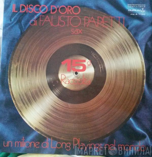  Fausto Papetti  - Il Disco D'Oro Di Fausto Papetti Sax