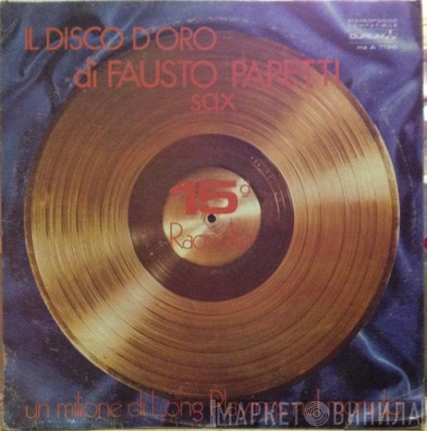  Fausto Papetti  - Il Disco D'Oro Di Fausto Papetti Sax