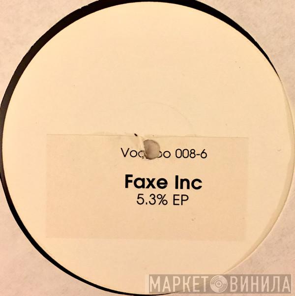 Faxe Inc. - 5,3 % EP