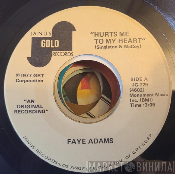  Faye Adams  - Hurts Me To My Heart/ Crazy Mixed Up World