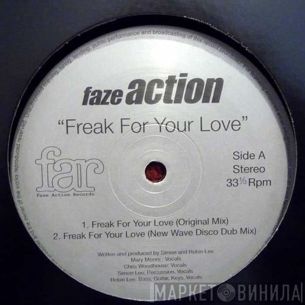 Faze Action - Freak For Your Love