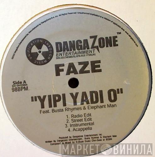 Faze , Busta Rhymes, Elephant Man - Yipi Yadi O