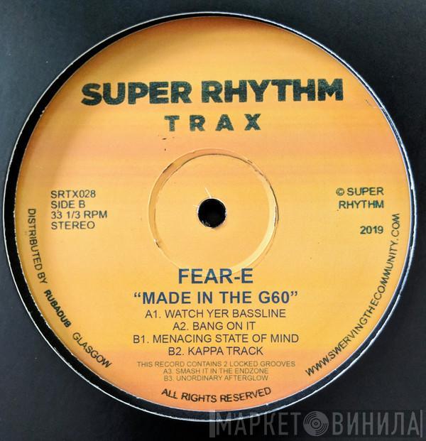 Fear-E - Made In The G60