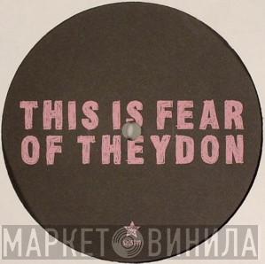 Fear Of Theydon - This Is Fear Of Theydon