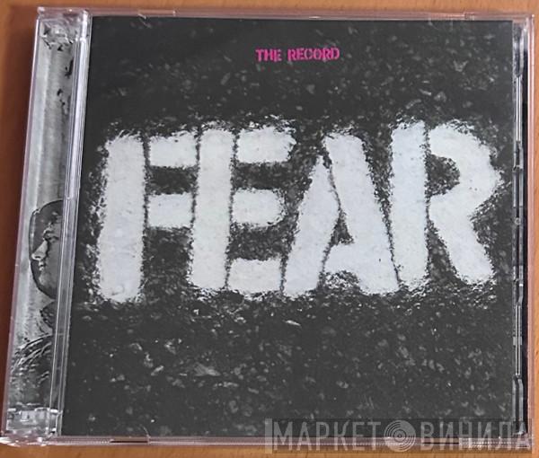  Fear   - The Record
