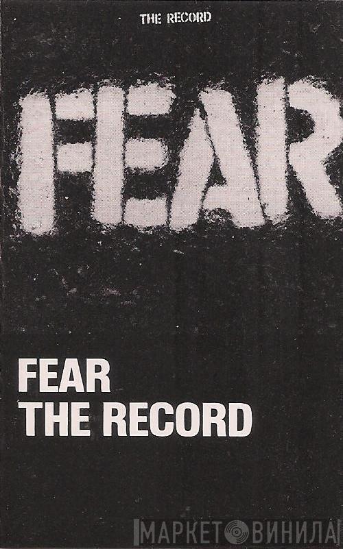  Fear   - The Record