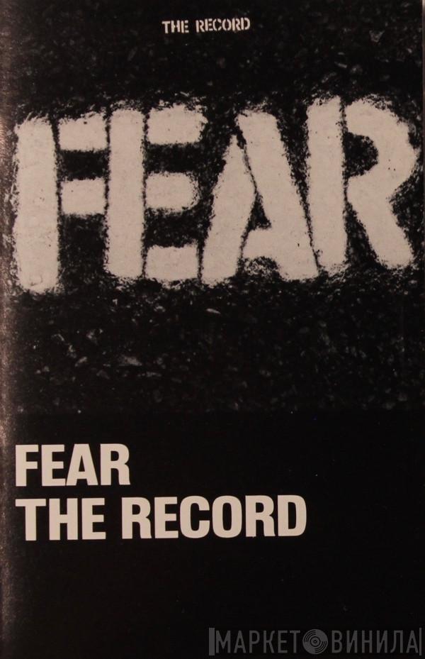  Fear   - The Record