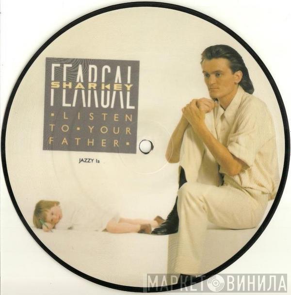  Feargal Sharkey  - Listen To Your Father