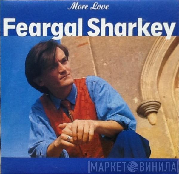  Feargal Sharkey  - More Love