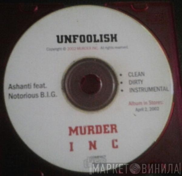 Feat. Ashanti  Notorious B.I.G.  - Unfoolish