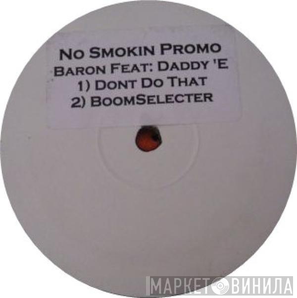 Feat: Baron  Daddy 'E  - Dont Do That / BoomSelecter