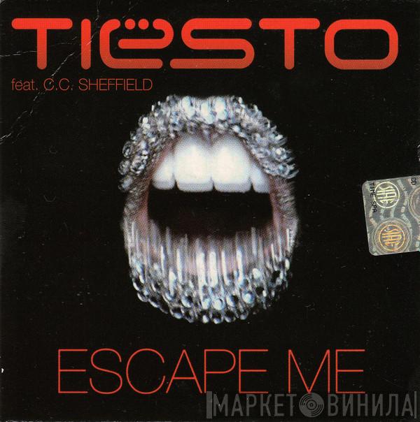 Feat. DJ Tiësto  C.C. Sheffield  - Escape Me