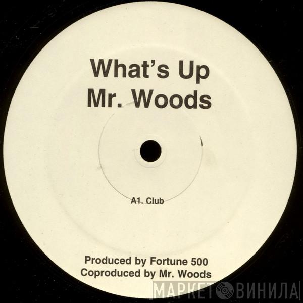 Feat. Donell Jones  Mr. Woods   - You Know What's Up (What's Up Remix)