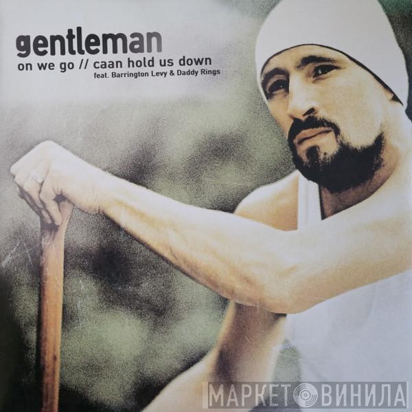 Feat. Gentleman & Barrington Levy  Daddy Rings  - On We Go / Caan Hold Us Down