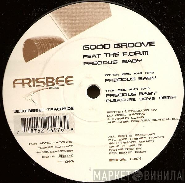 Feat. Good Groove  The F.O.R.M.  - Precious Baby