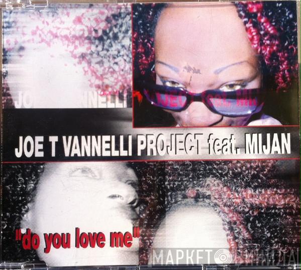 Feat. Joe T. Vannelli Project  Mijan  - Do You Love Me