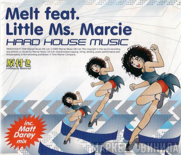 Feat. Melt   Little Ms. Marcie  - Hard House Music