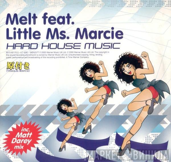 Feat. Melt   Little Ms. Marcie  - Hard House Music