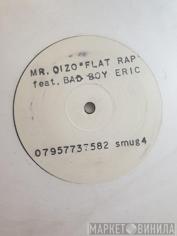 Feat. Mr. Oizo  Bad Boy Eric  - Flat Rap