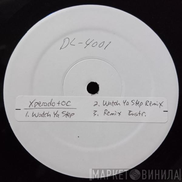 Feat. N.O.T.S. Click / Big L  Xperadó  - Back Up Off Me / Watch Ya Step