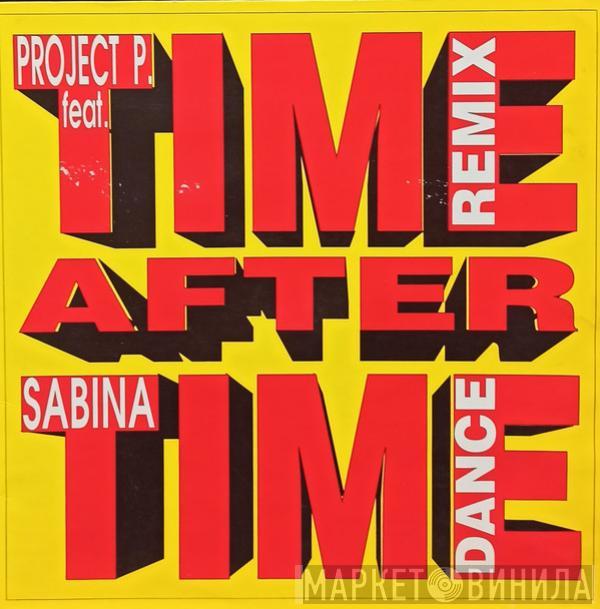 Feat. Project P.  Sabina  - Time After Time (Dance Remix)