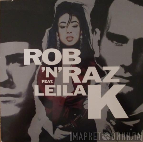Feat. Rob 'N' Raz  Leila K  - Rob 'N' Raz Feat. Leila K
