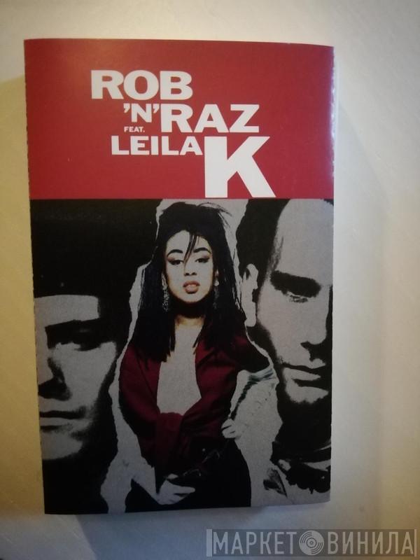 Feat. Rob 'N' Raz  Leila K  - Rob 'N' Raz Feat. Leila K