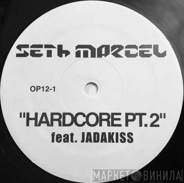 Feat. Seth Marcel  Jadakiss  - Hardcore Pt. 2