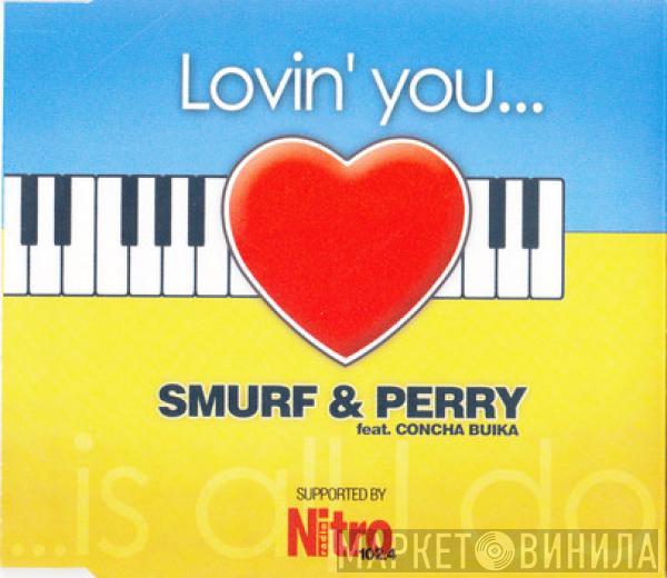 Feat. Smurf & Perry  Concha Buika  - Lovin' You...