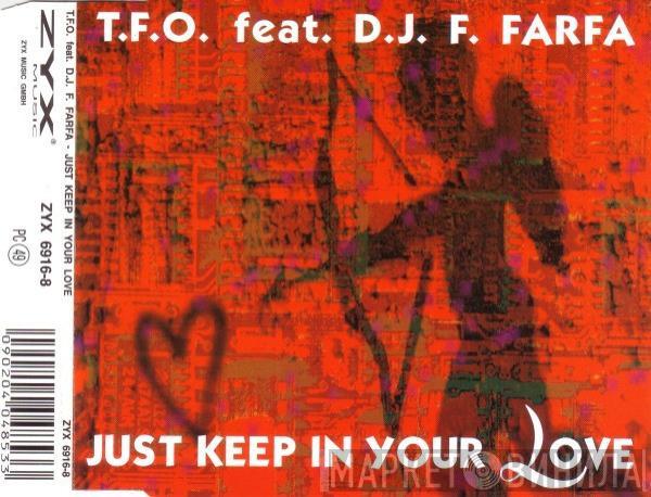 Feat. T.F.O.  Francesco Farfa  - Just Keep In Your Love