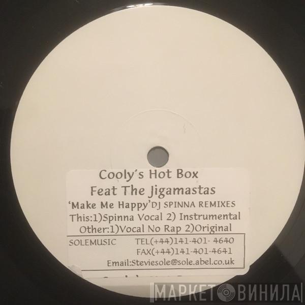 Feat Cooly's Hot Box  Jigmastas  - Make Me Happy