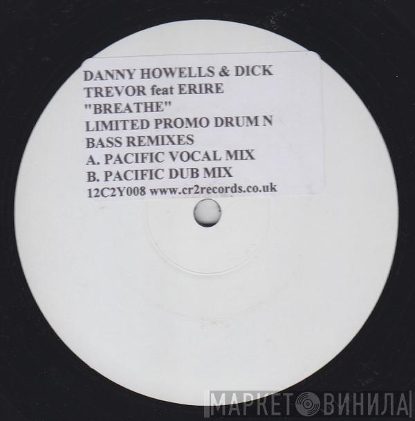 Feat Danny Howells & Dick Trevor  Erire  - Breathe