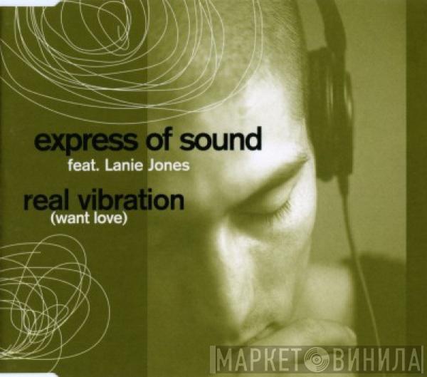 Feat Express Of Sound  Lanie Jones  - Real Vibration (Want Love)