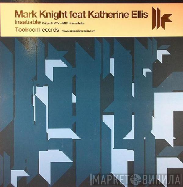 Feat Mark Knight  Katherine Ellis  - Insatiable