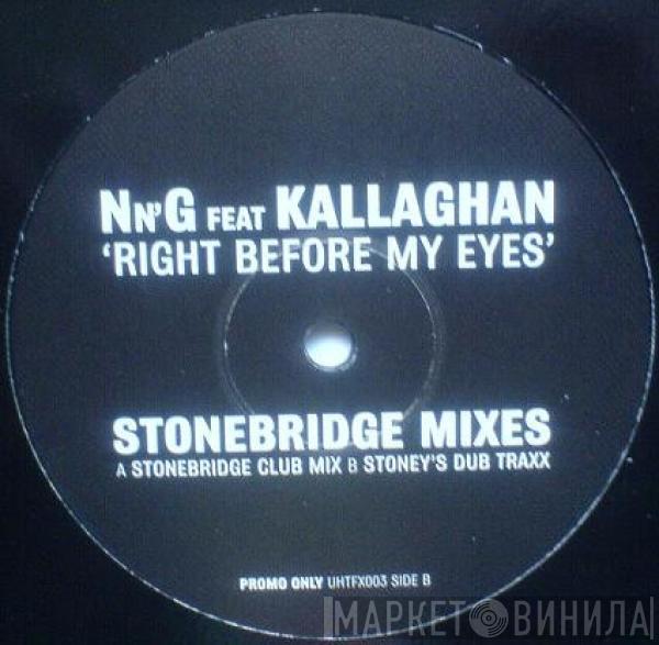 Feat N'n'G  Kallaghan  - Right Before My Eyes