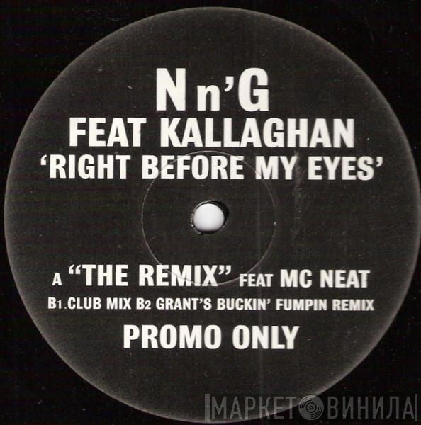 Feat N'n'G  Kallaghan  - Right Before My Eyes