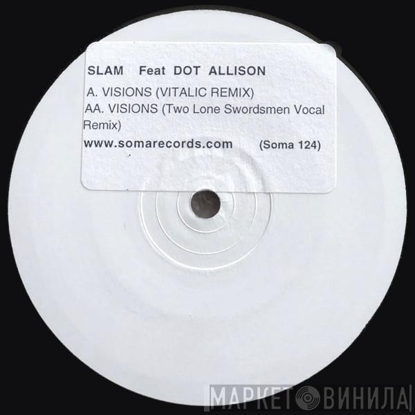 Feat Slam  Dot Allison  - Visions