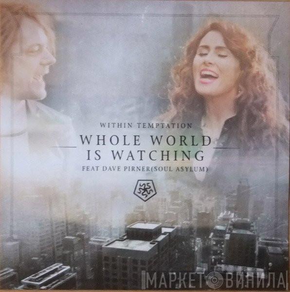 Feat Within Temptation  David Pirner  - Whole World Is Watching