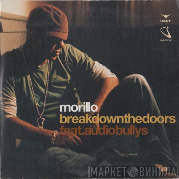Feat. Erick Morillo  Audio Bullys  - Break Down The Doors