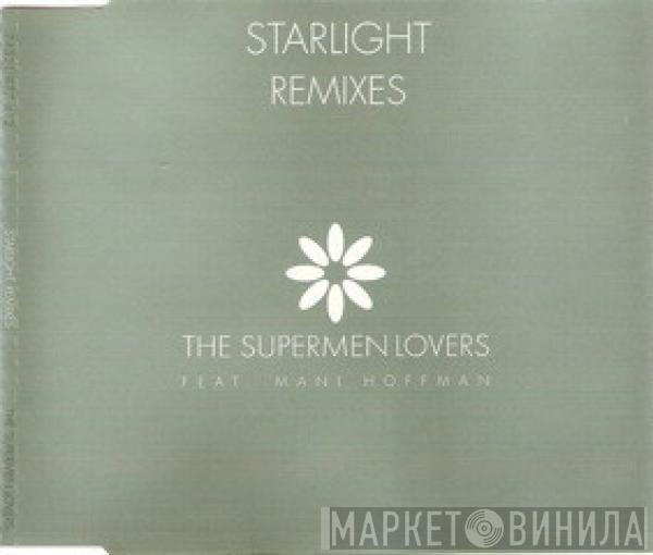 Feat. The Supermen Lovers  Mani Hoffman  - Starlight Remixes