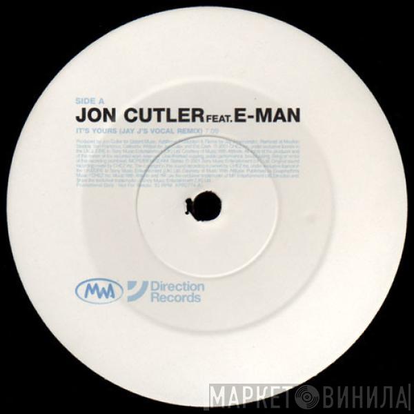 Feat. Jon Cutler  E-Man  - It's Yours