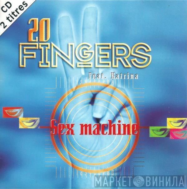 Feat. 20 Fingers  Katrina  - Sex Machine